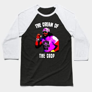 The Cream Of The Crop Macho Man Baseball T-Shirt